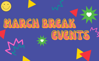 Join Us for March Break 2025 Featured Image